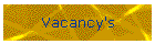 Vacancy's